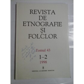 REVISTA  DE  ETNOGRAFIE  SI  FOLCLOR  Tomul 43 nr. 1-2  1998 
